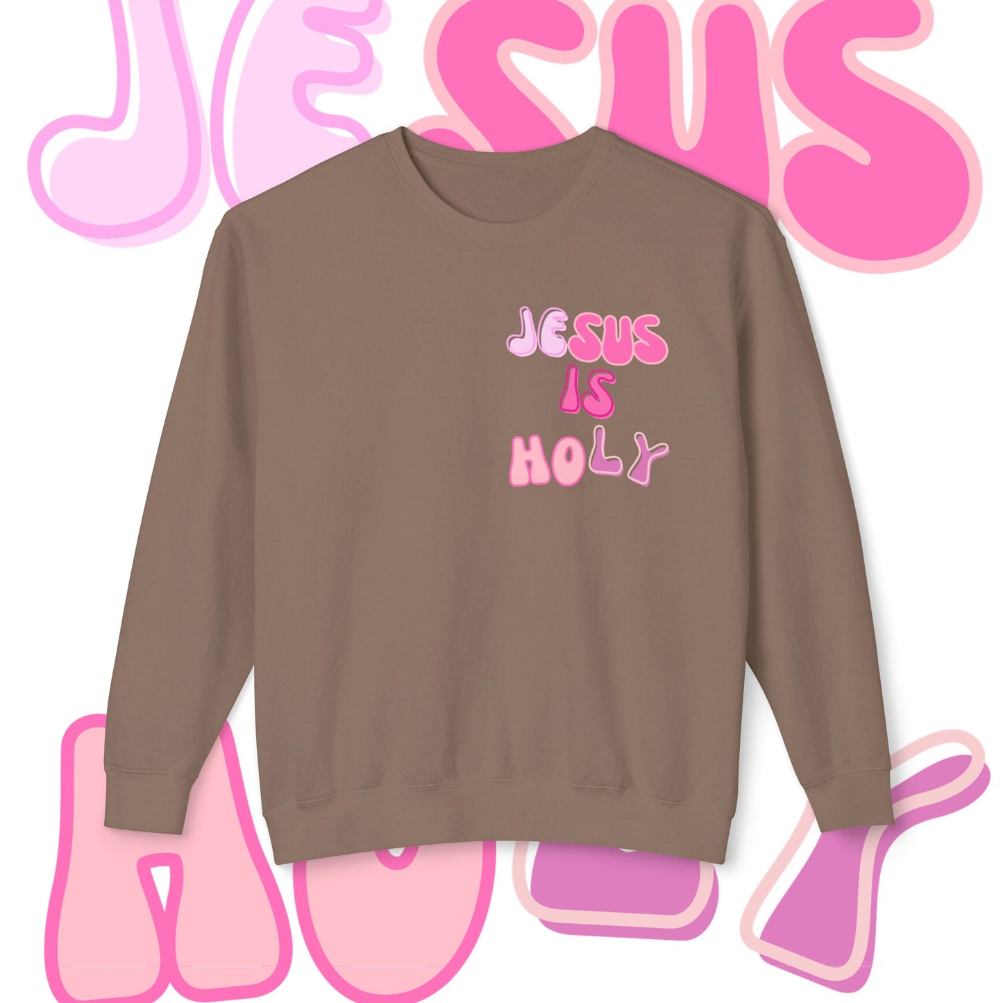 JESUS IS HOLY - Christian Lightweight Crewneck Sweatshirt/Sweater 🩷