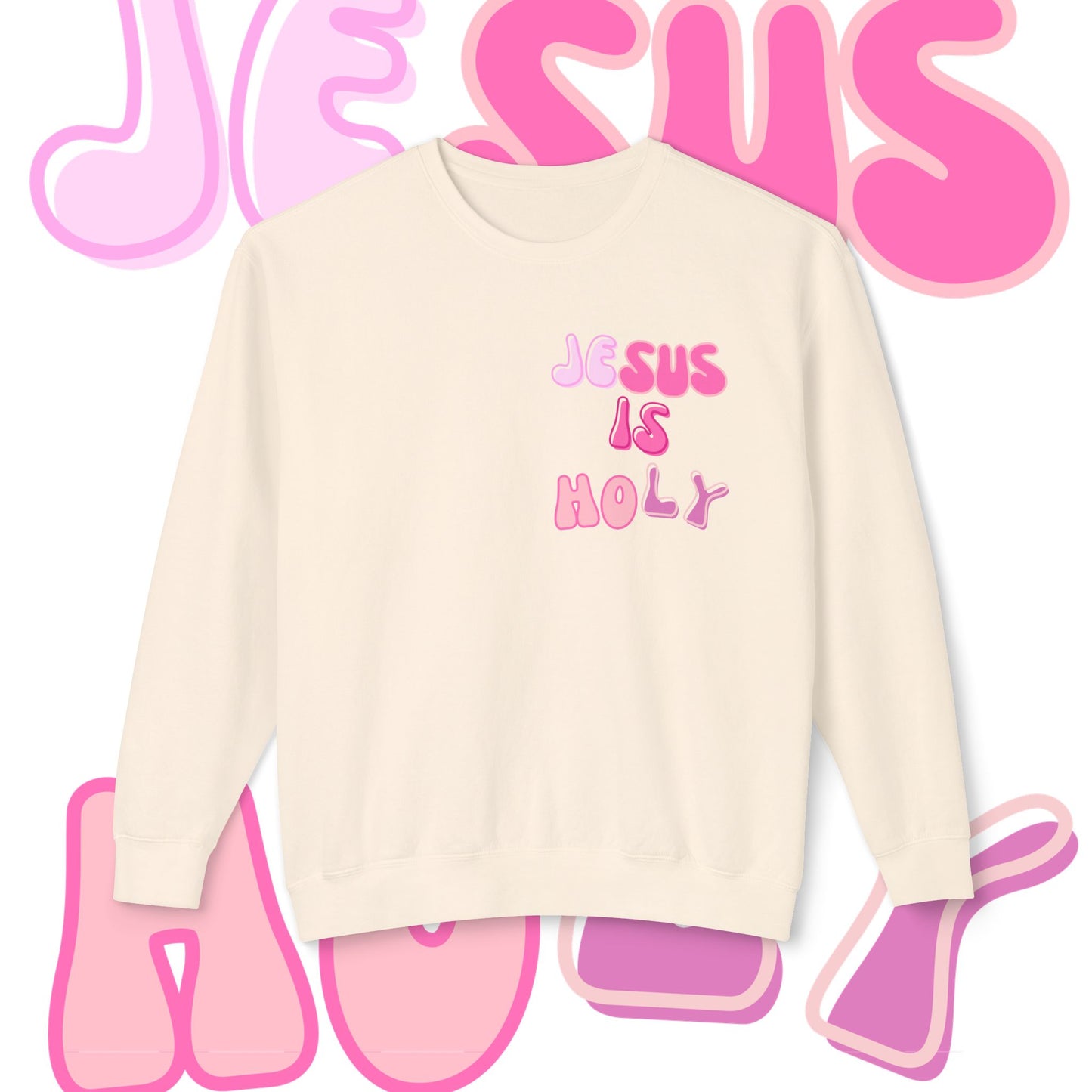 JESUS IS HOLY - Christian Lightweight Crewneck Sweatshirt/Sweater 🩷