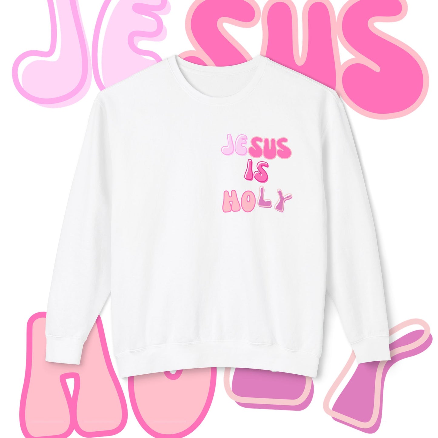 JESUS IS HOLY - Christian Lightweight Crewneck Sweatshirt/Sweater 🩷
