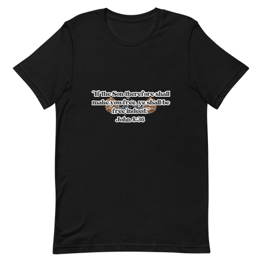 JOHN 8:36 T-Shirt (white outline) ⛓️💥🤎