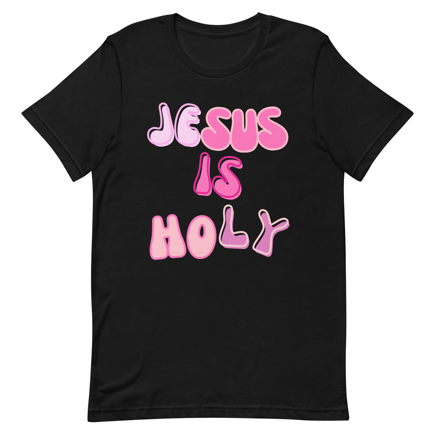 JESUS IS HOLY T-Shirt (#1 pink)