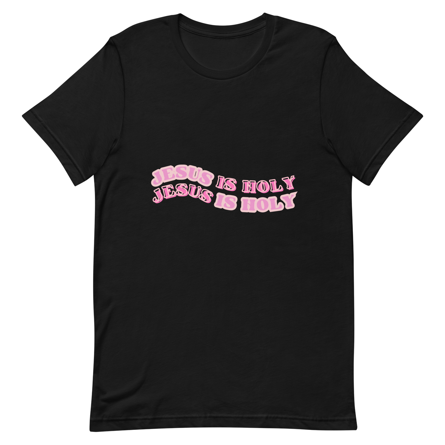 JESUS IS HOLY T-Shirt (#2 pink)