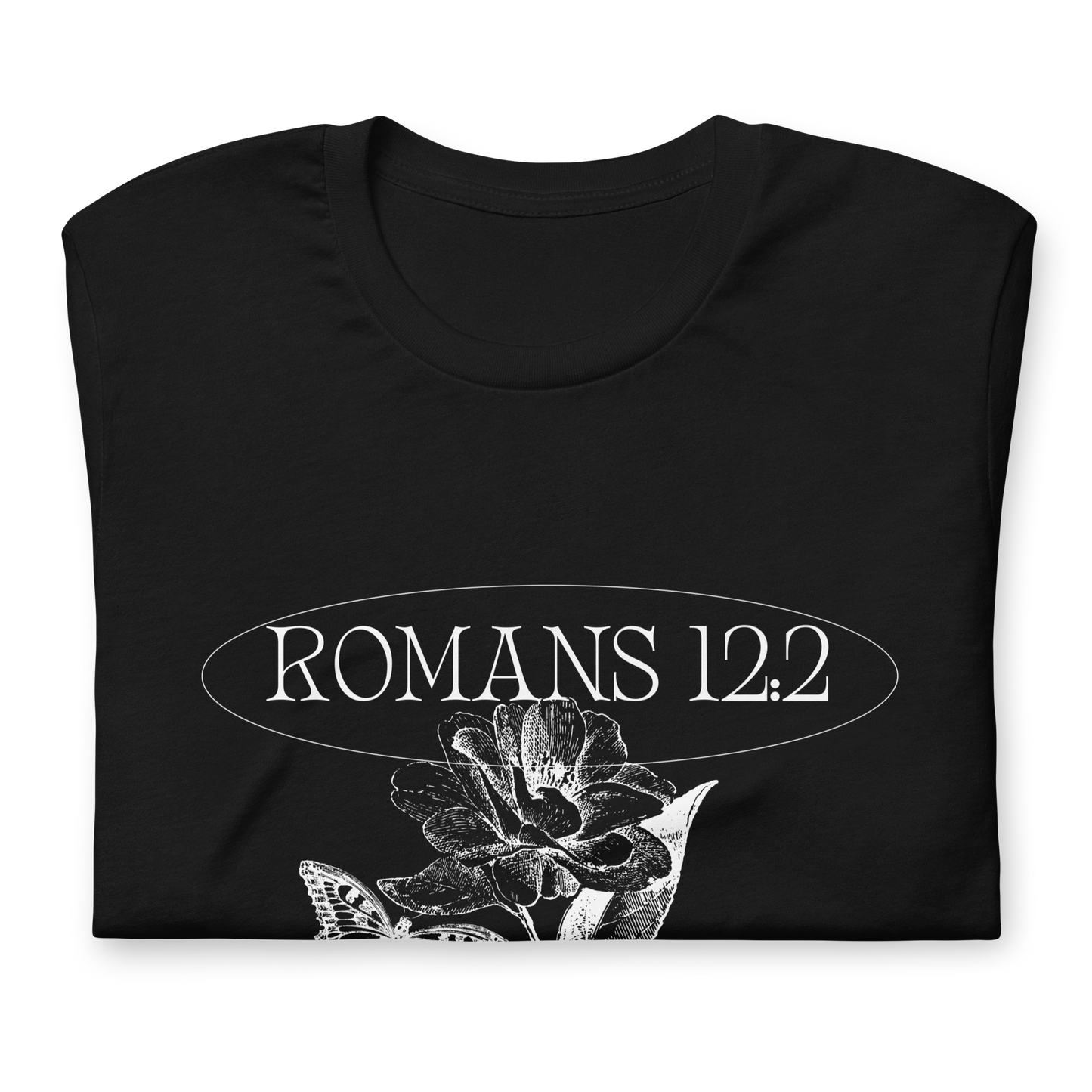 BE YE TRANSFORMED| ROMANS 12:2 T-Shirt (#2)