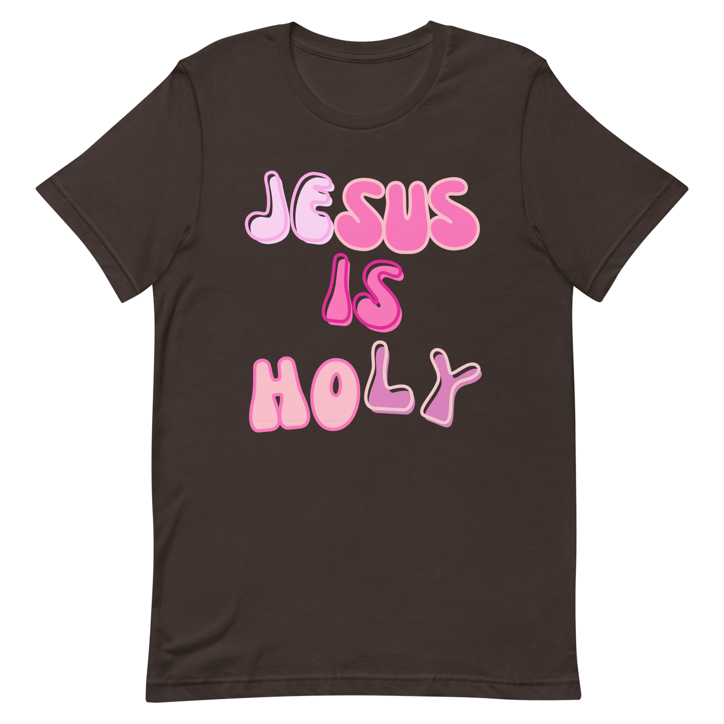 JESUS IS HOLY T-Shirt (#1 pink)