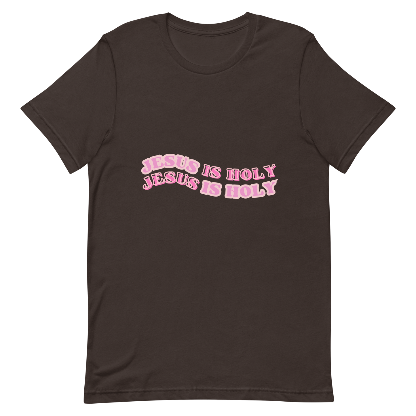 JESUS IS HOLY T-Shirt (#2 pink)