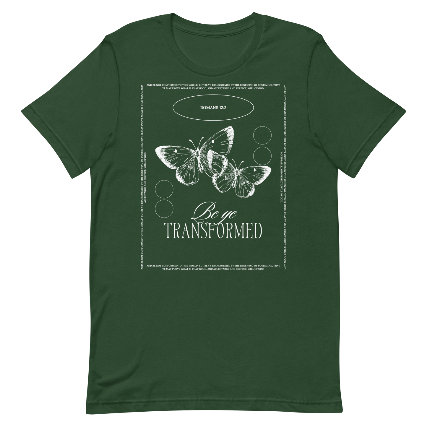 BE YE TRANSFORMED| ROMANS 12:2 T-Shirt (#1)
