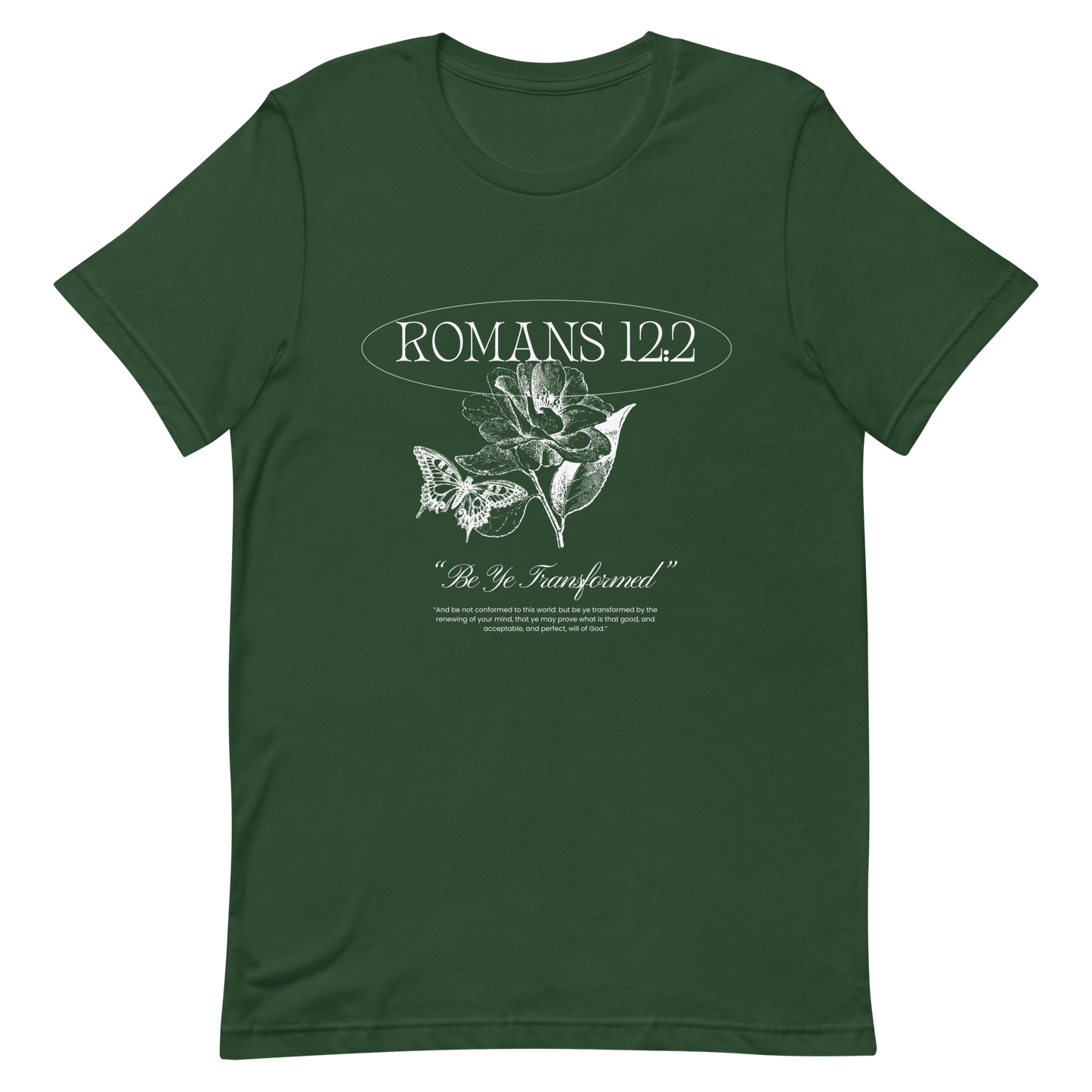 BE YE TRANSFORMED| ROMANS 12:2 T-Shirt (#2)