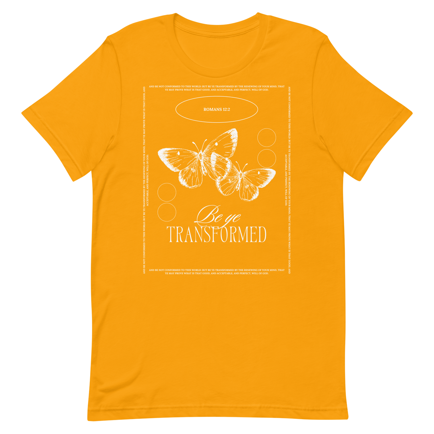 BE YE TRANSFORMED| ROMANS 12:2 T-Shirt (#1)