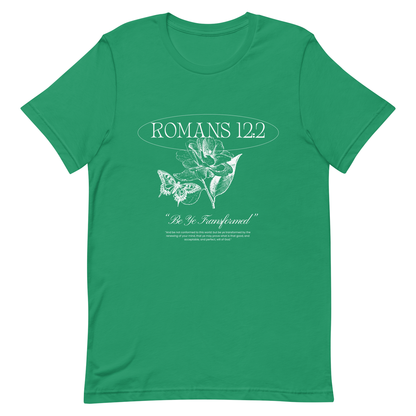 BE YE TRANSFORMED| ROMANS 12:2 T-Shirt (#2)