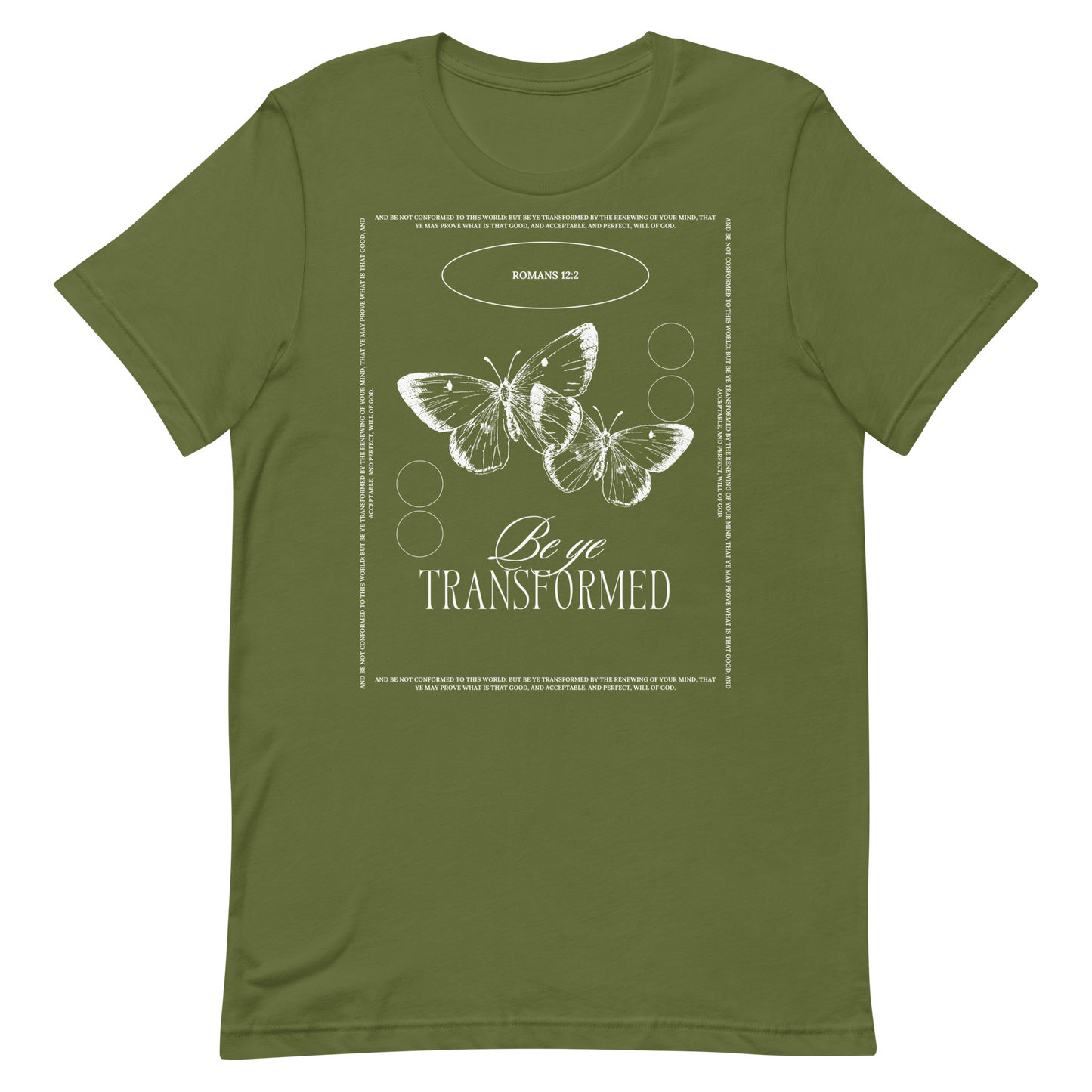 BE YE TRANSFORMED| ROMANS 12:2 T-Shirt (#1)