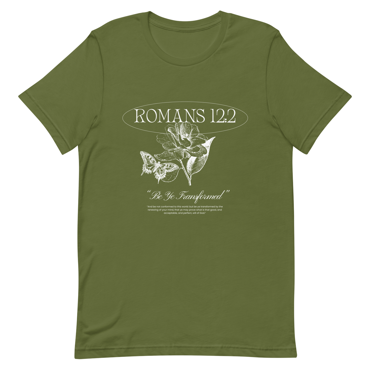 BE YE TRANSFORMED| ROMANS 12:2 T-Shirt (#2)