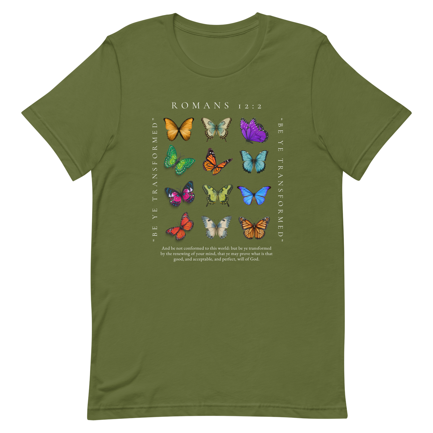 BE YE TRANSFORMED| ROMANS 12:2 T-Shirt (#5 butterflies)