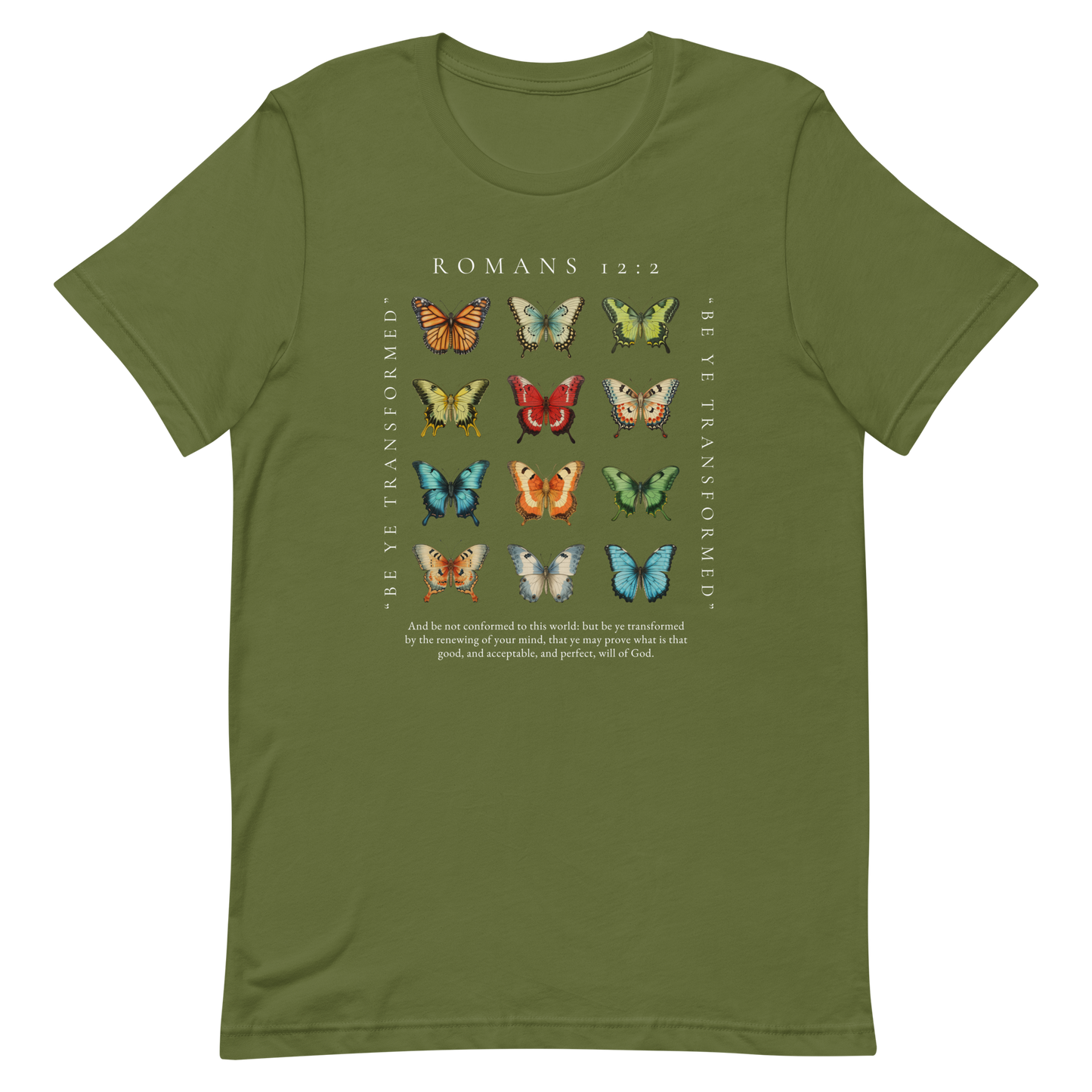 BE YE TRANSFORMED| ROMANS 12:2 T-Shirt (#6 butterflies)