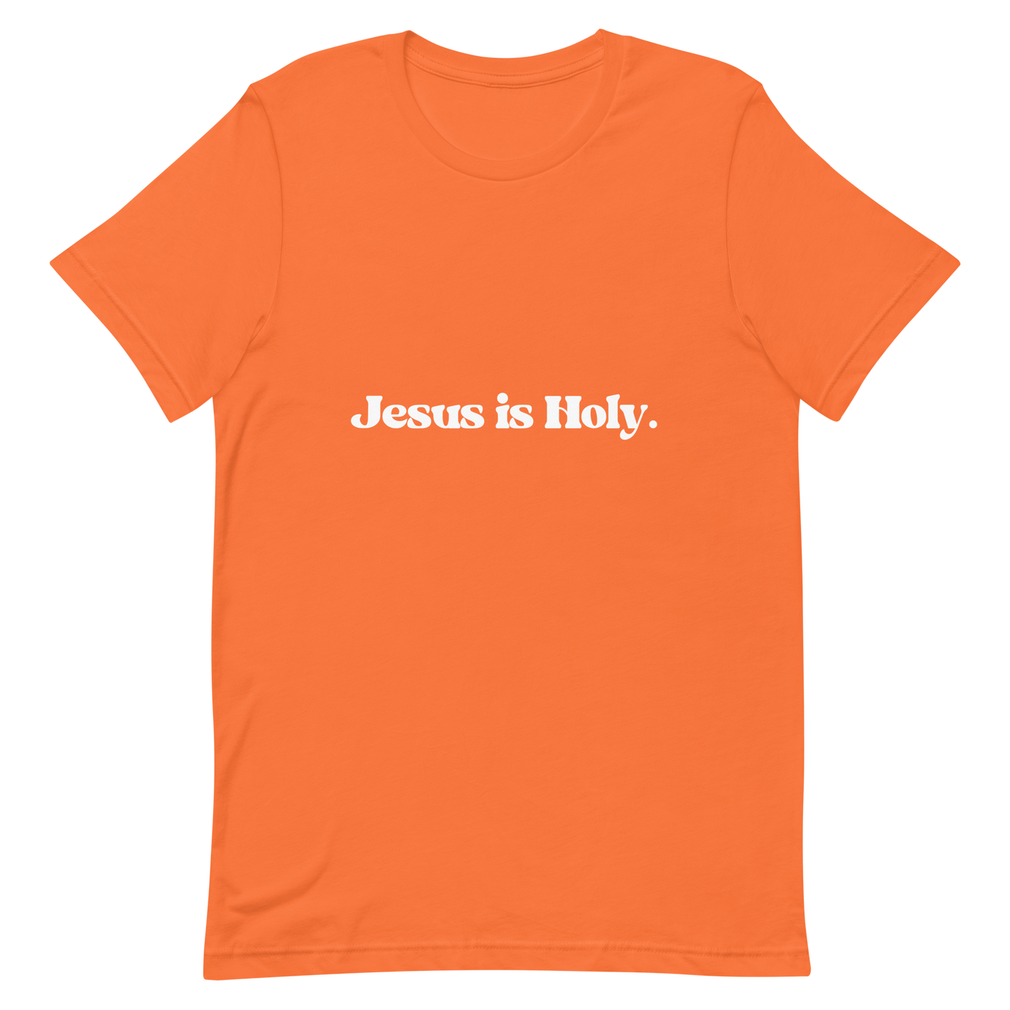 JESUS IS HOLY T-Shirt (#3)