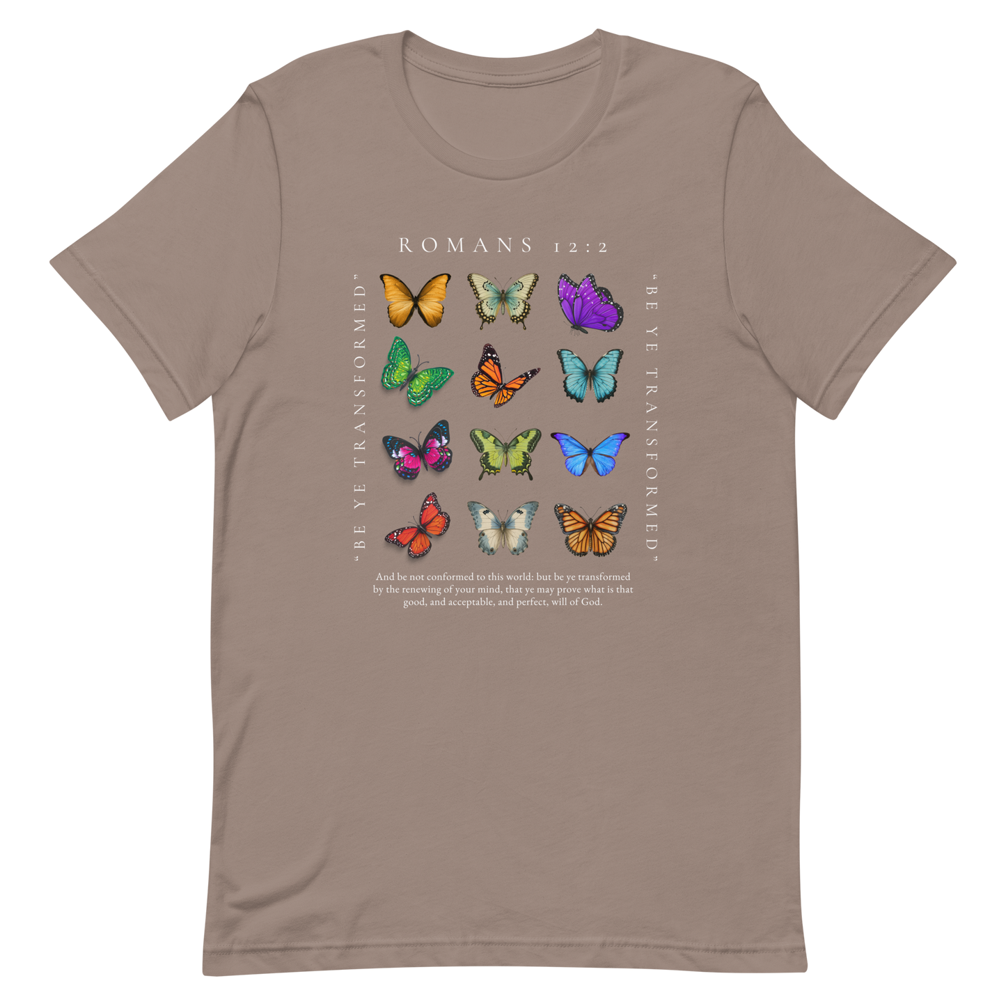 BE YE TRANSFORMED| ROMANS 12:2 T-Shirt (#5 butterflies)