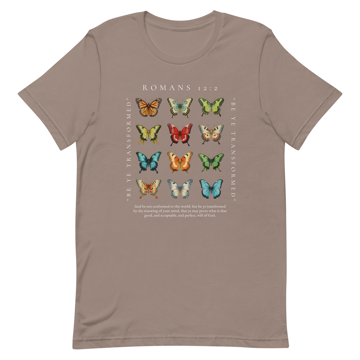 BE YE TRANSFORMED| ROMANS 12:2 T-Shirt (#6 butterflies)