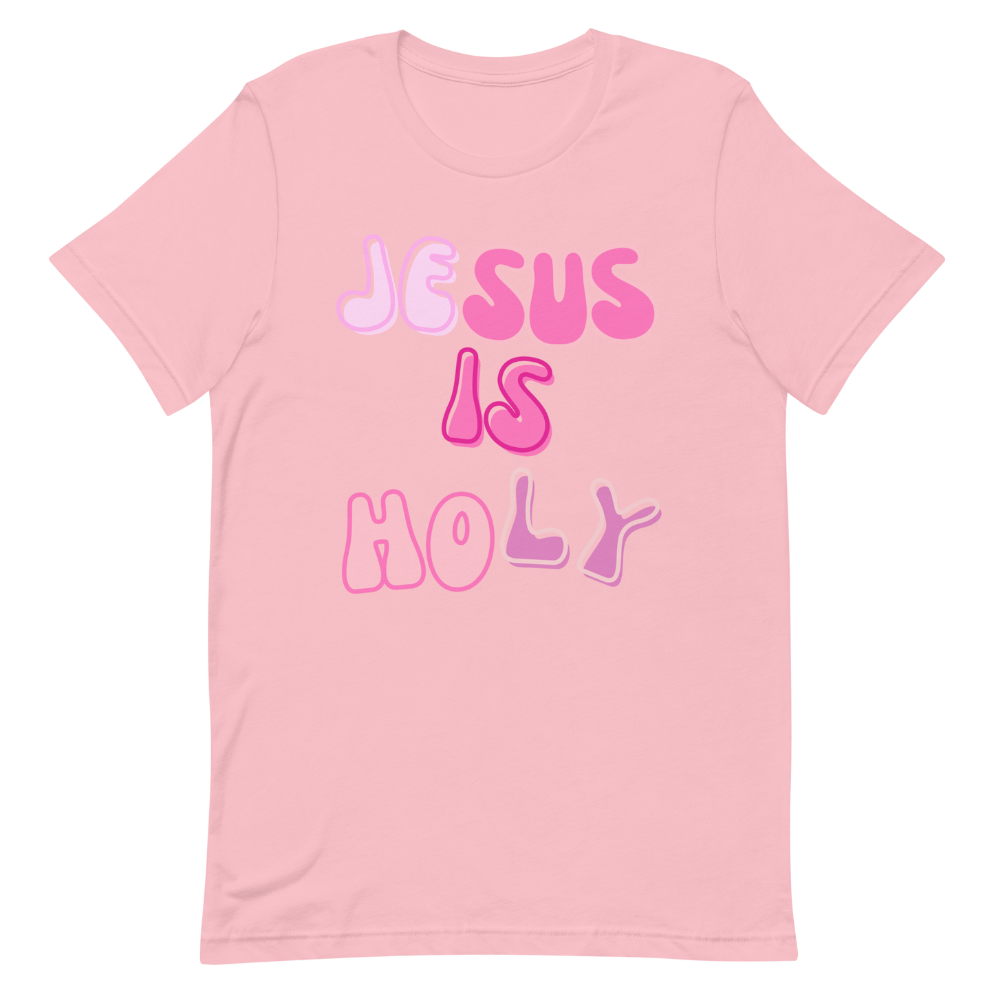 JESUS IS HOLY T-Shirt (#1 pink)