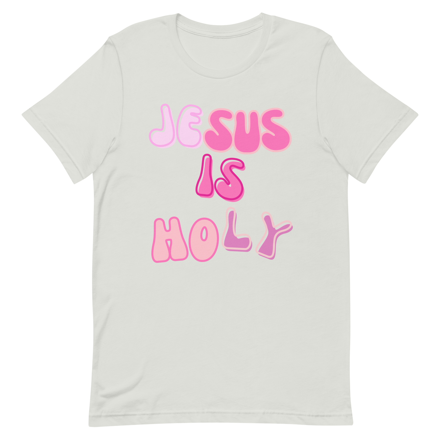 JESUS IS HOLY T-Shirt (#1 pink)
