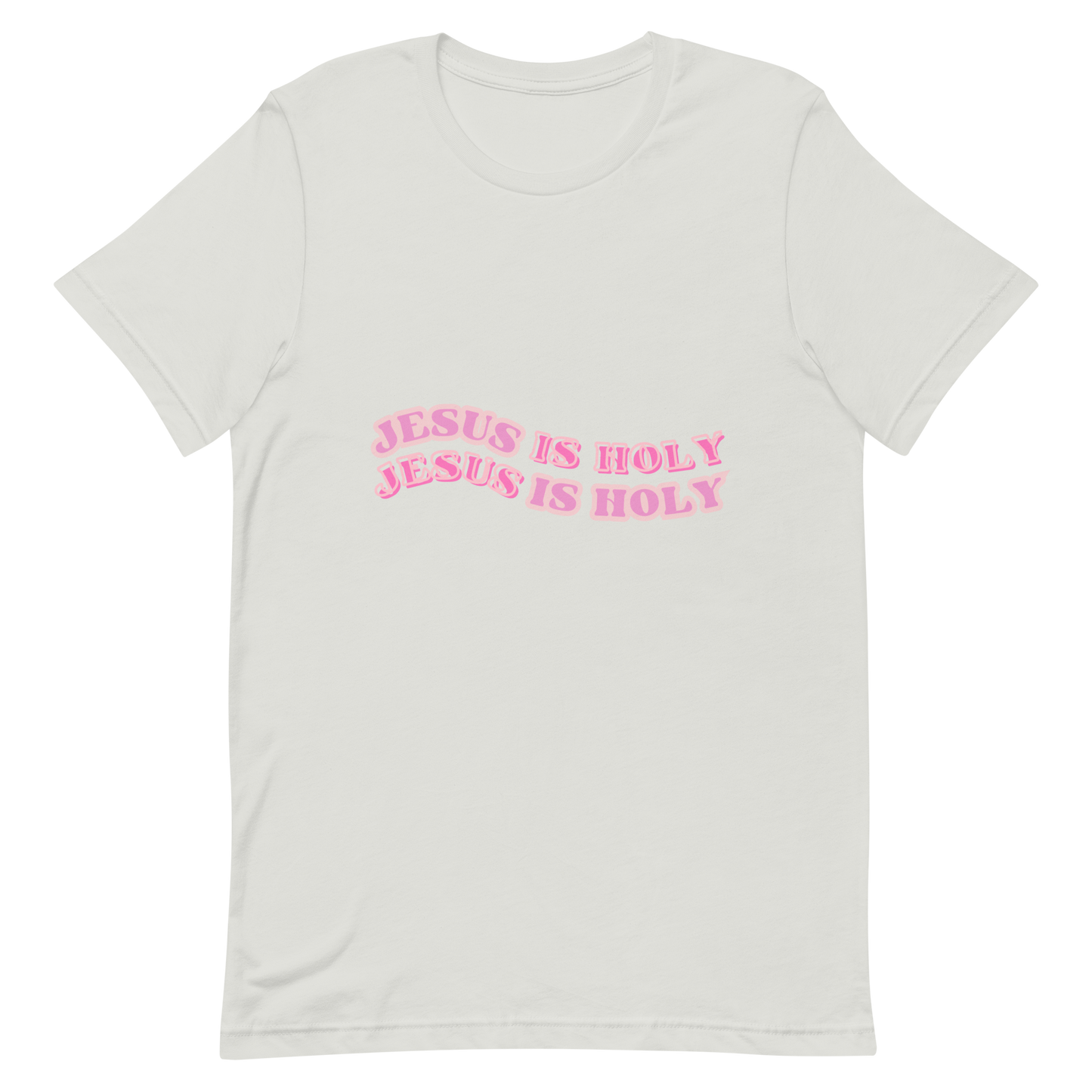 JESUS IS HOLY T-Shirt (#2 pink)
