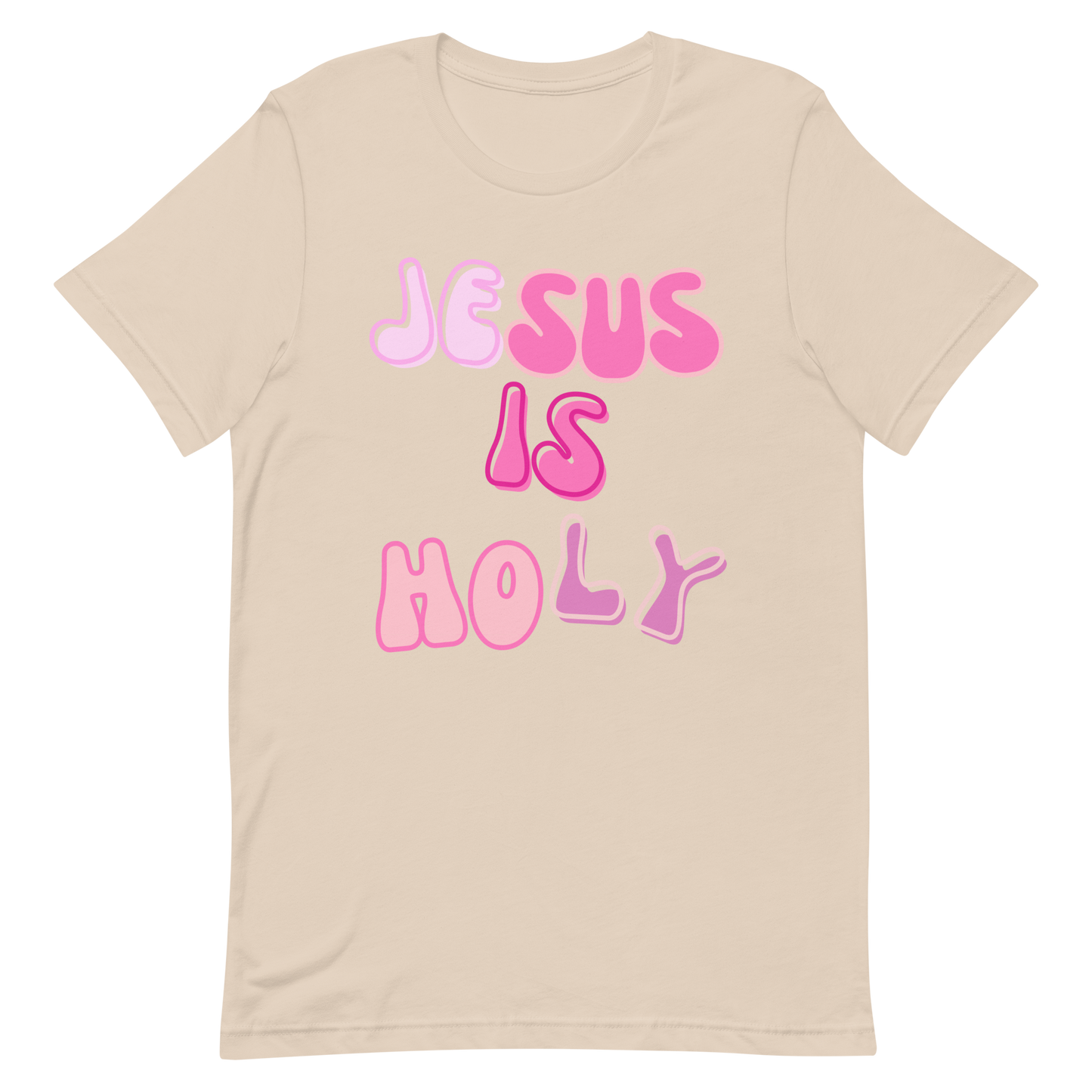 JESUS IS HOLY T-Shirt (#1 pink)
