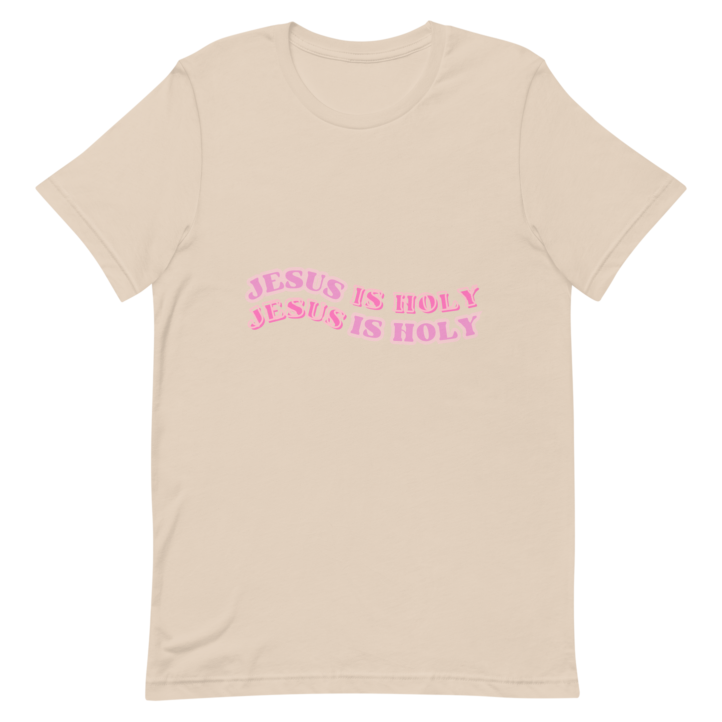 JESUS IS HOLY T-Shirt (#2 pink)