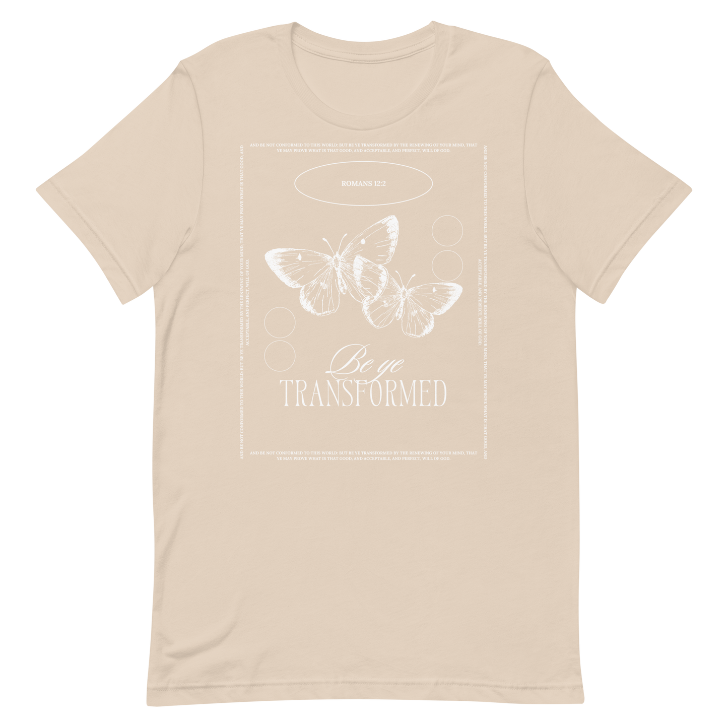 BE YE TRANSFORMED| ROMANS 12:2 T-Shirt (#1)