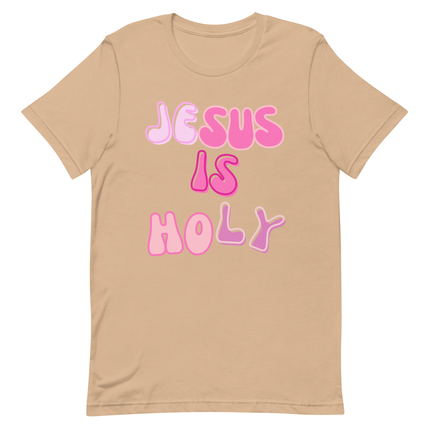 JESUS IS HOLY T-Shirt (#1 pink)