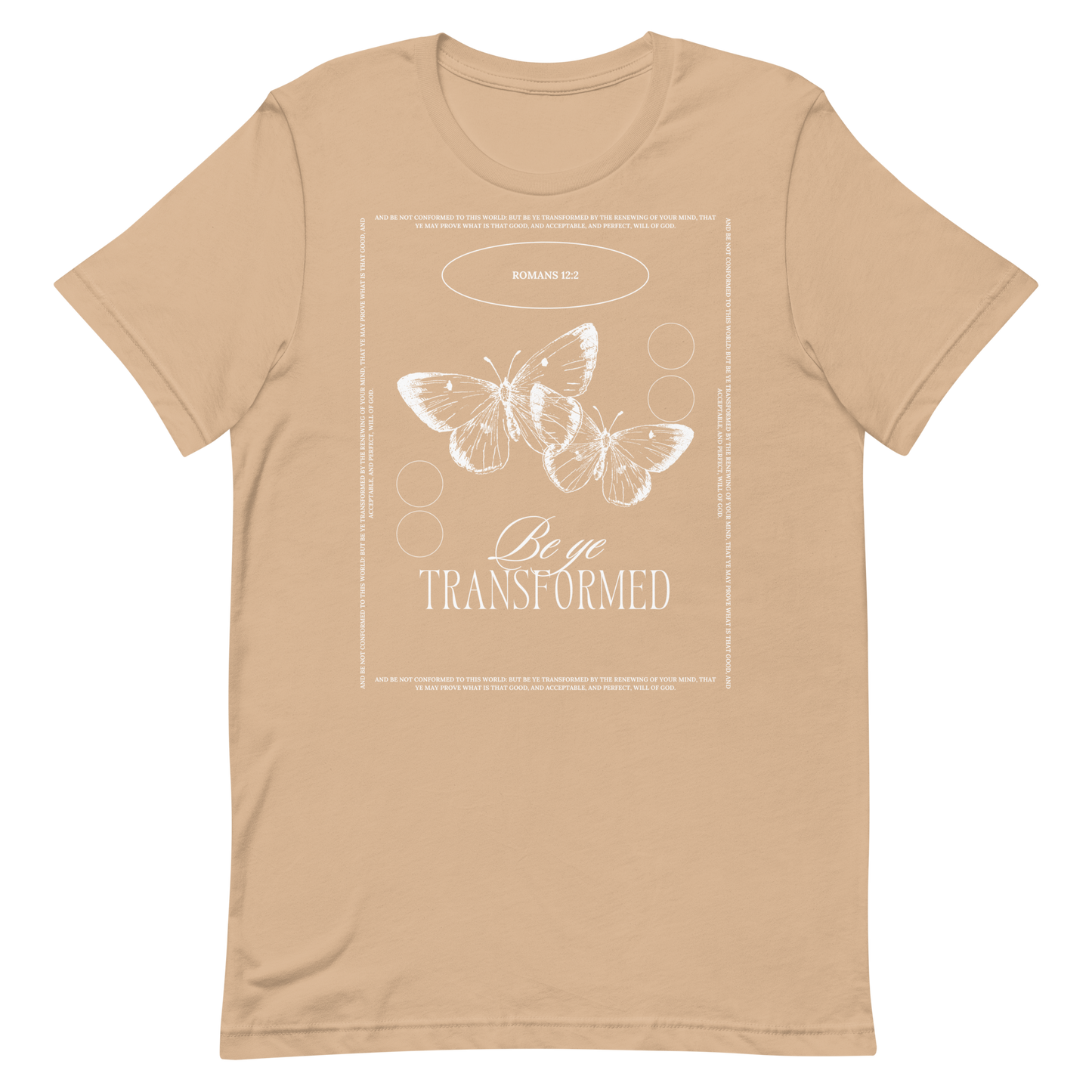 BE YE TRANSFORMED| ROMANS 12:2 T-Shirt (#1)