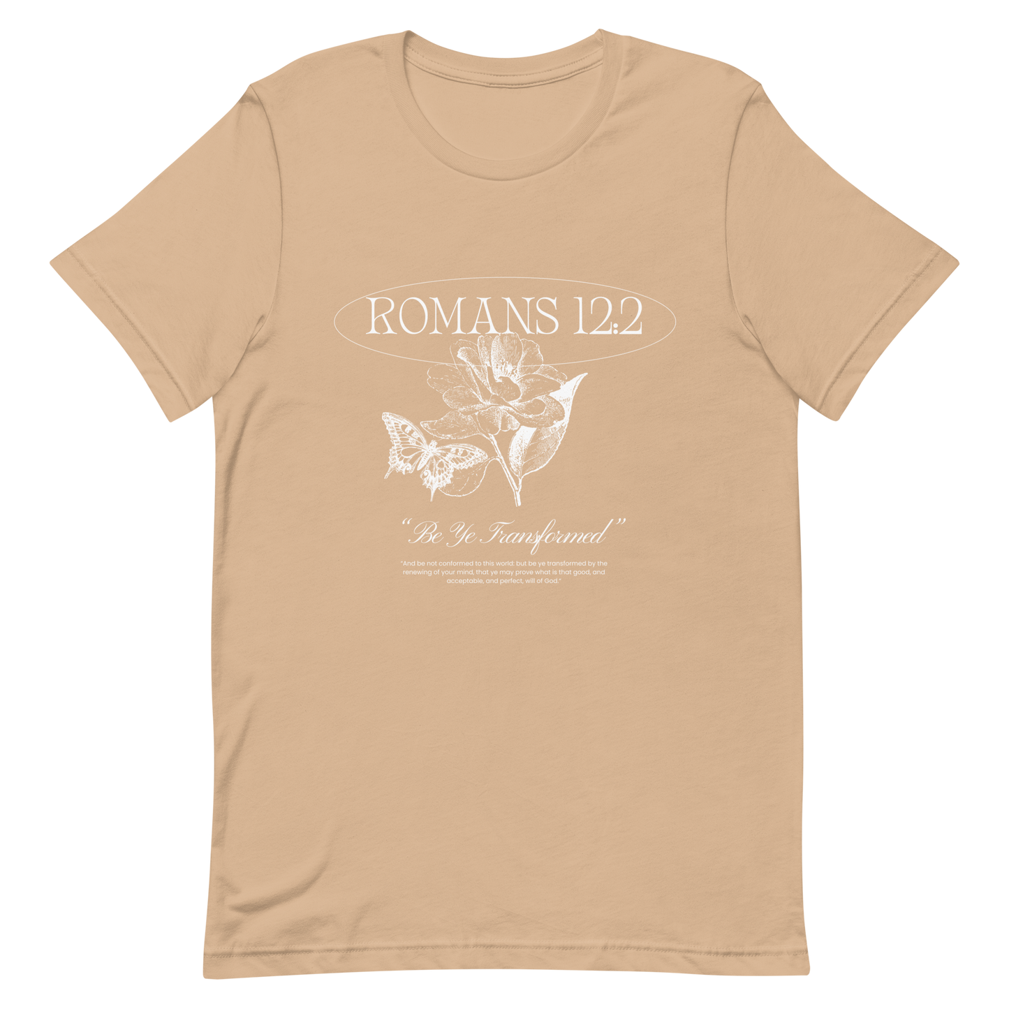 BE YE TRANSFORMED| ROMANS 12:2 T-Shirt (#2)