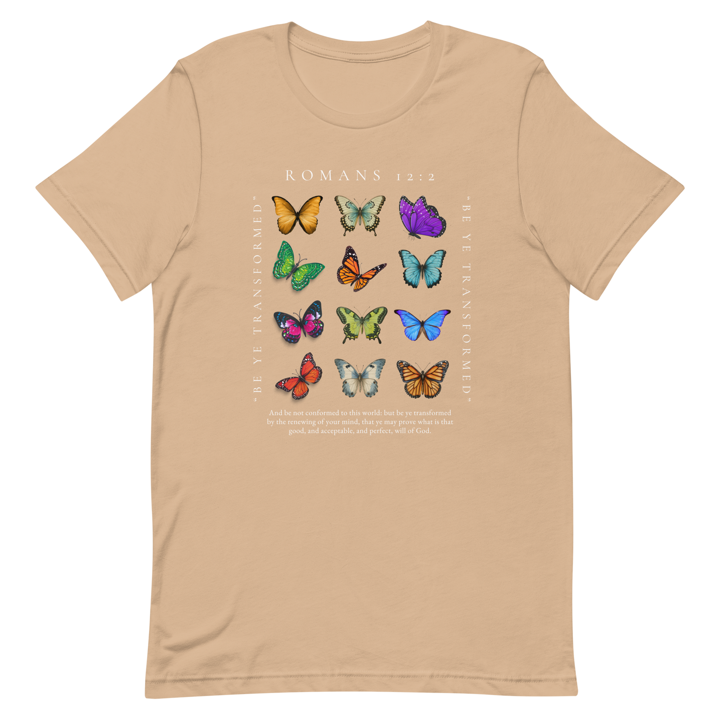 BE YE TRANSFORMED| ROMANS 12:2 T-Shirt (#5 butterflies)