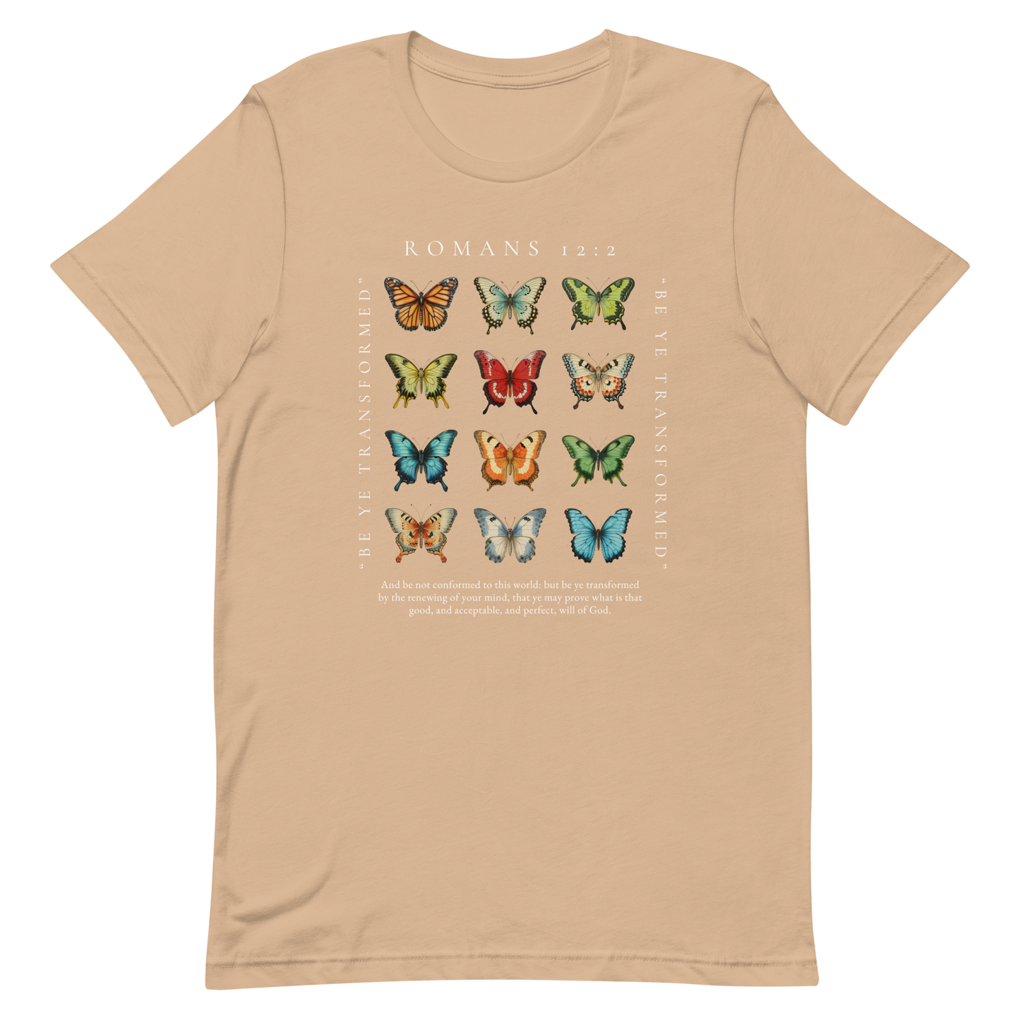 BE YE TRANSFORMED| ROMANS 12:2 T-Shirt (#6 butterflies)