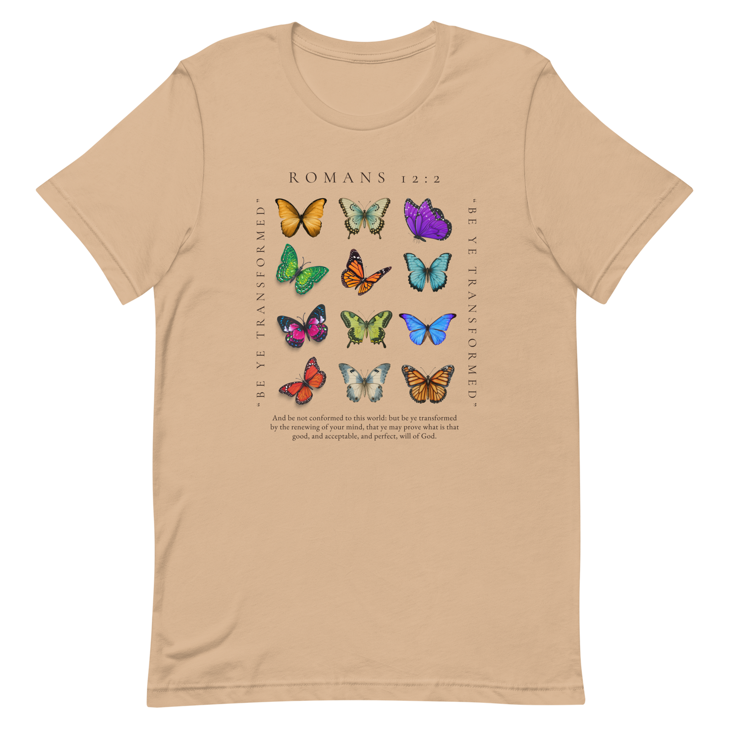 BE YE TRANSFORMED| ROMANS 12:2 T-Shirt (#7 butterflies)