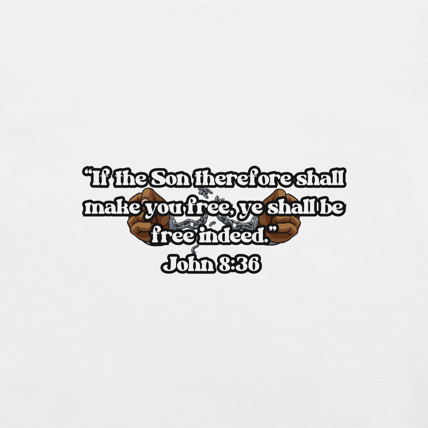 JOHN 8:36 T-Shirt (black outline) ⛓️💥🤎