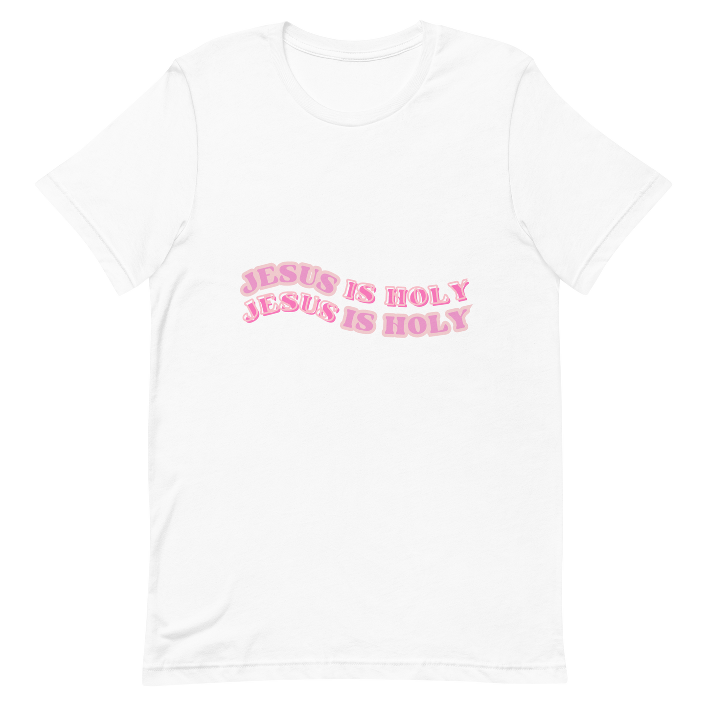 JESUS IS HOLY T-Shirt (#2 pink)