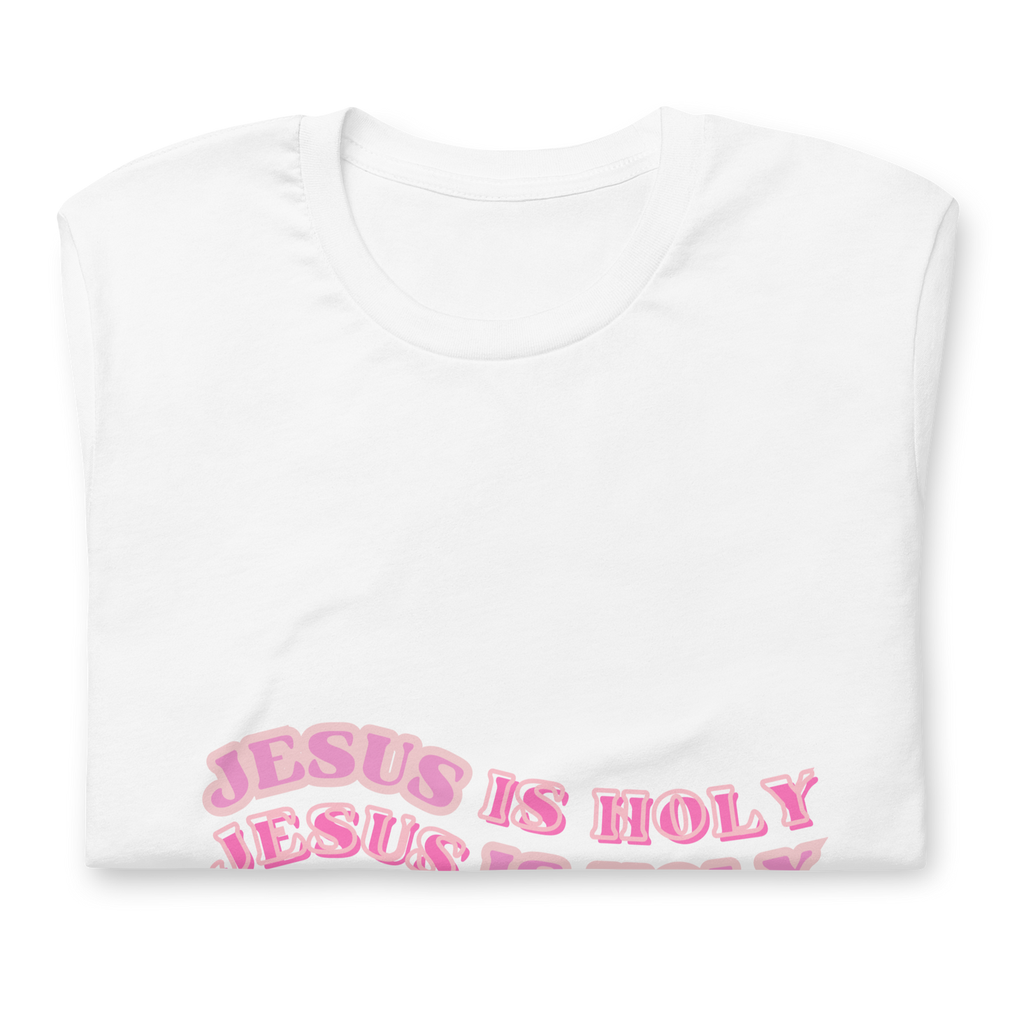 JESUS IS HOLY T-Shirt (#2 pink)