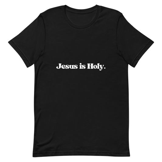 JESUS IS HOLY T-Shirt (#3)