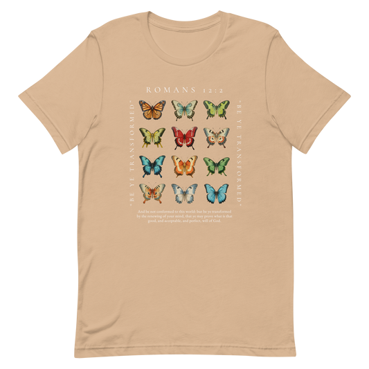 BE YE TRANSFORMED| ROMANS 12:2 T-Shirt (#6 butterflies)